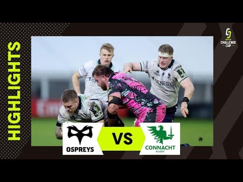 HIGHLIGHTS | Ospreys vs Connacht Rugby