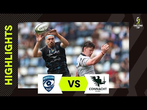 HIGHLIGHTS | Montpellier Hérault Rugby vs Connacht Rugby