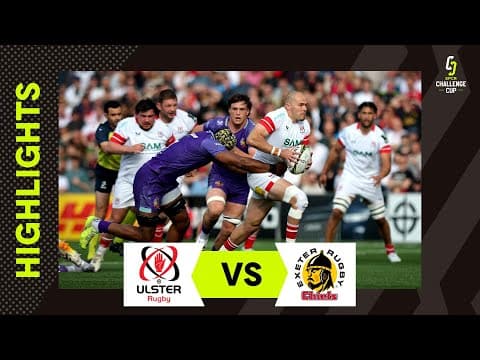 HIGHLIGHTS | Ulster Rugby vs Exeter Chiefs