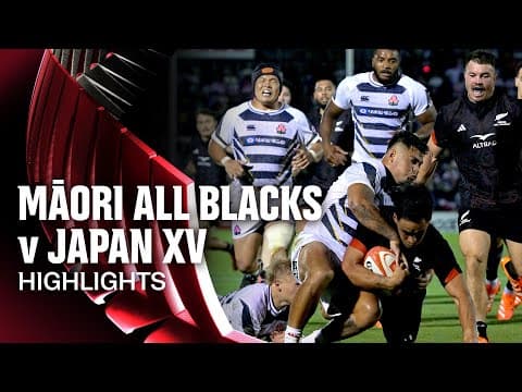 HIGHLIGHTS | Japan Xv vs Maori All Blacks