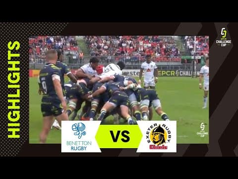 HIGHLIGHTS | Benetton Treviso vs Exeter Chiefs