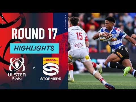 HIGHLIGHTS | Ulster Rugby vs DHL Stormers