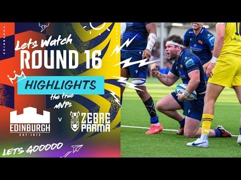 Edinburgh Rugby v Zebre Parma | Instant Highlights | Round 16 | URC 2023/24