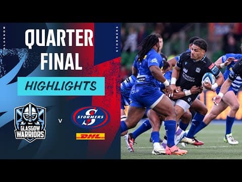 Glasgow Warriors v DHL Stormers | Instant Highlights | Quarter Final | URC 2023/24