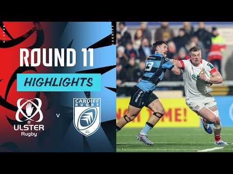 HIGHLIGHTS | Ulster Rugby vs Cardiff Rugby