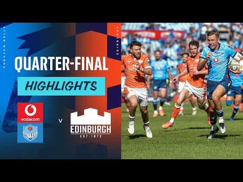 HIGHLIGHTS | Vodacom Bulls vs Edinburgh Rugby