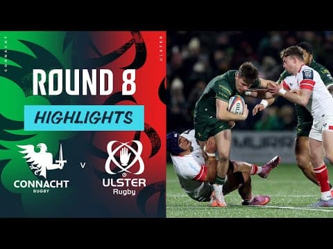 HIGHLIGHTS | Connacht Rugby vs Ulster Rugby