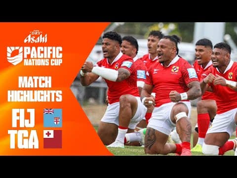 First-Class Flying Fijians | Fiji v Tonga | Asahi Super Dry Pacific Nations Cup | Match Highlights